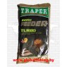 Прикормка - "TRAPER" ( FEEDER ) « Feeder / Turbo » .